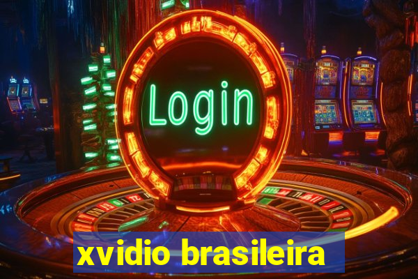 xvidio brasileira